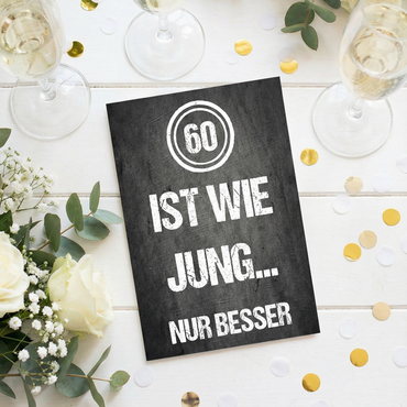 Einladung zum 60. Geburtstag: 60 ist wie jung... nur besser - Individuelle Einladung