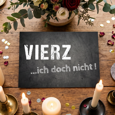 Einladung zum 40. Geburtstag: VIERZ ...ich doch nicht! - Individuelle Einladung