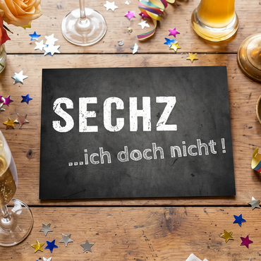 Einladung zum 60. Geburtstag: SECHZ ...ich doch nicht! - Individuelle Einladung