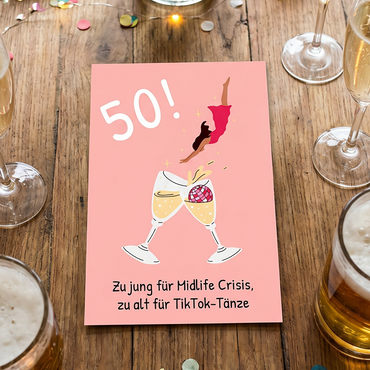 Einladung zum 50. Geburtstag: Zu jung für Midlife-Crisis, zu alt für TikTok-Tänze - Individuelle Einladung