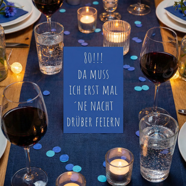 Einladung zum 80. Geburtstag: Da muss ich erst mal ´ne Nacht drüber feiern - Individuelle Einladung