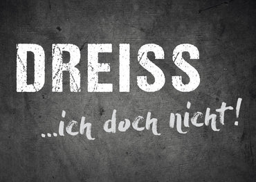 Geburtstagskarte: DREISS ...ich doch nicht!