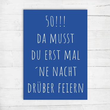 Postkarte 50. Geburtstag – „Da musst du erstmal eine Nacht drüber feiern“ | Geburtstagskarte DIN A6
