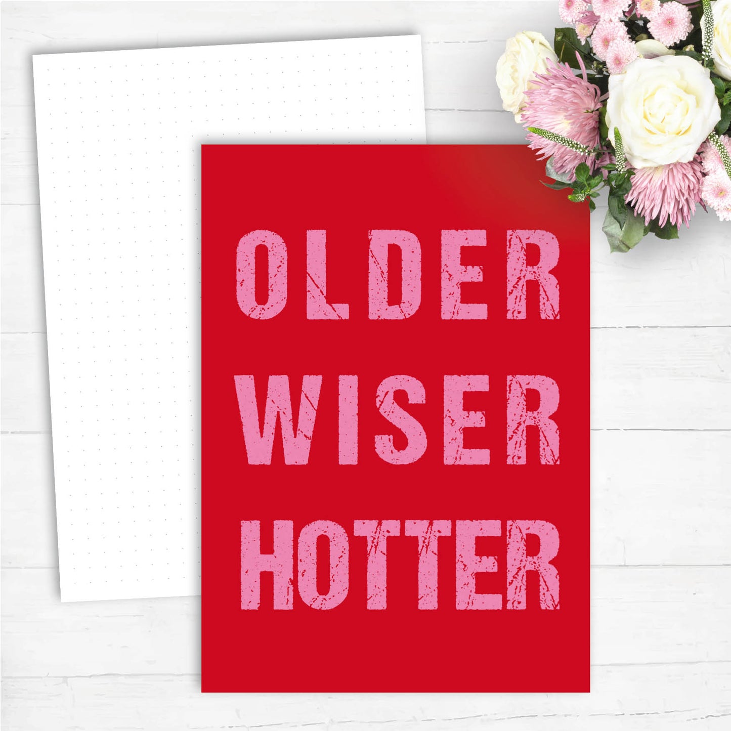 Geburtstagskarte: OLDER WISER HOTTER