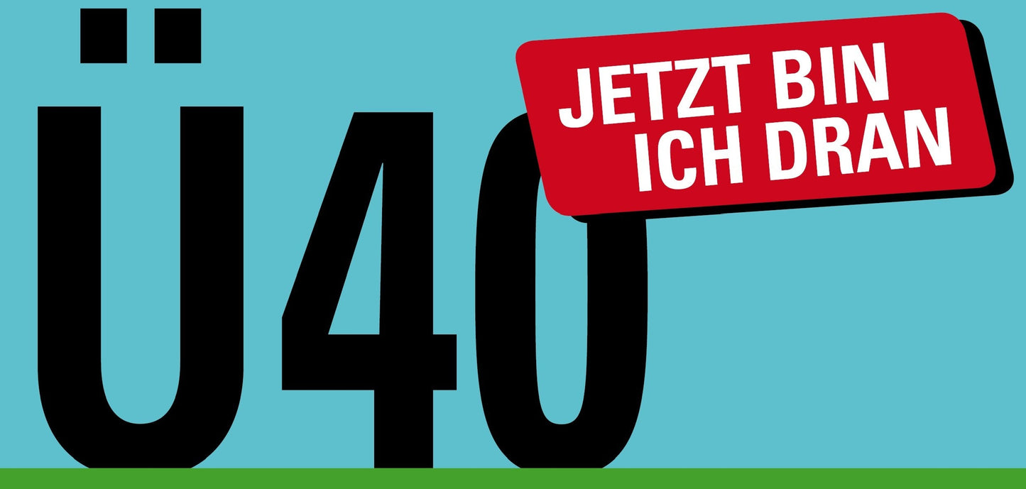 Einladung zum 40. Geburtstag: Ü40 - Jetzt bin ich dran - Individuelle Einladung