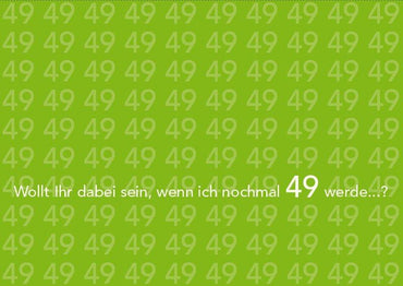 Einladung zum 50. Geburtstag: Zweites mal 49 werden... Individuelle Einladung