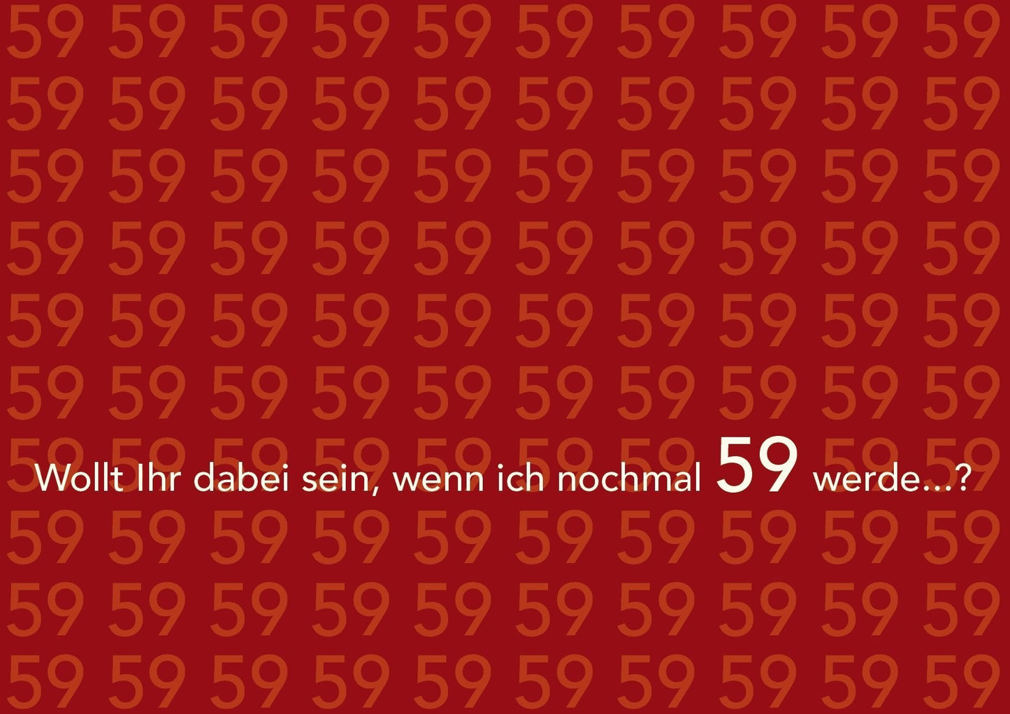 Einladung zum 60. Geburtstag: Zweites mal 59... Individuelle Einladung