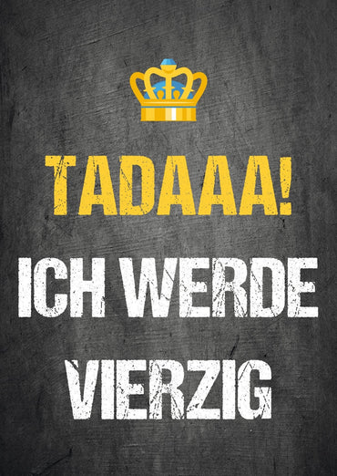 Einladung zum Geburtstag: TADAA! Ich werde Vierzig Individuelle Einladung