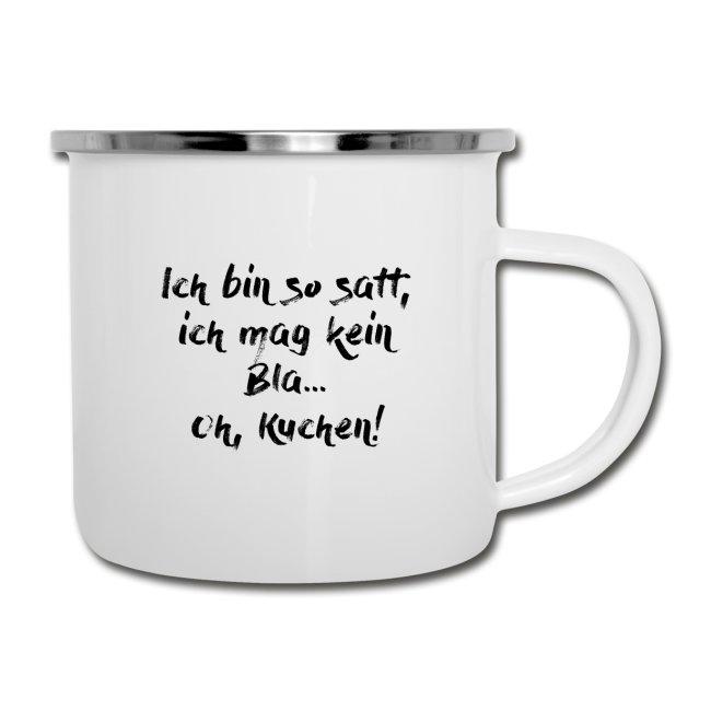 Emaille Tasse "Ich bin so satt ich mag kein..." - Individuelle Einladung