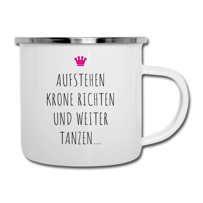 Emaille Tasse "Krone richten und weiter tanzen" - Individuelle Einladung