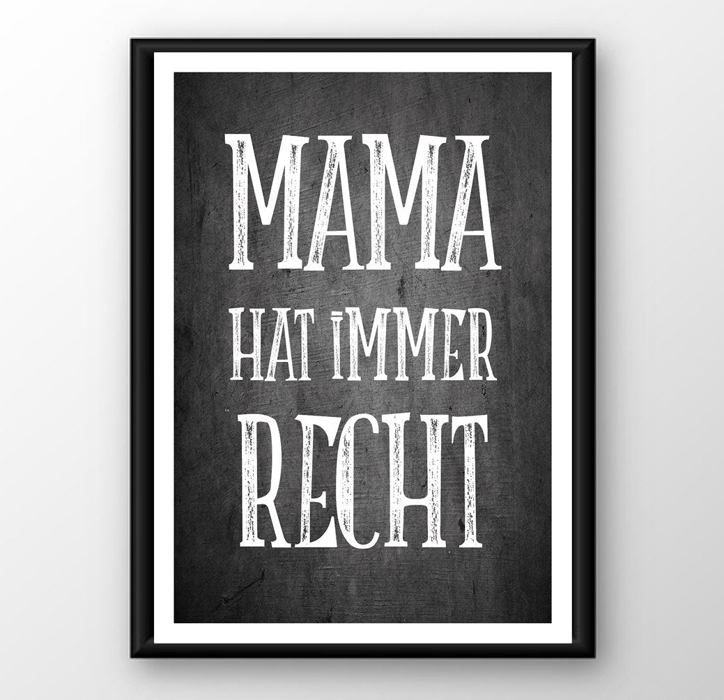 Kunstdruck Poster "MAMA HAT IMMER RECHT" - Individuelle Einladung