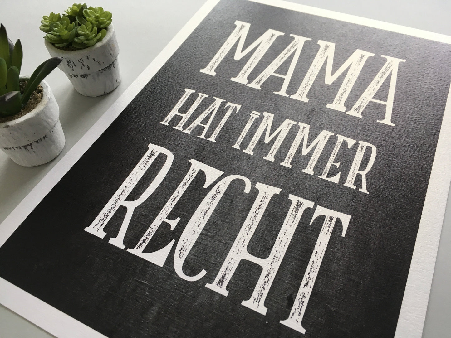 Kunstdruck Poster "MAMA HAT IMMER RECHT" - Individuelle Einladung