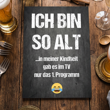 Einladung zum Geburtstag: Ich bin so alt... in meiner Kindheit gab es im TV nur das 1. Programm