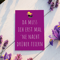 Einladung zum Geburtstag: Da muss ich erst mal ´ne Nacht drüber feiern - Individuelle Einladung