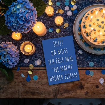 Einladung zum 30. Geburtstag: Da muss ich erst mal ´ne Nacht drüber feiern - Individuelle Einladung