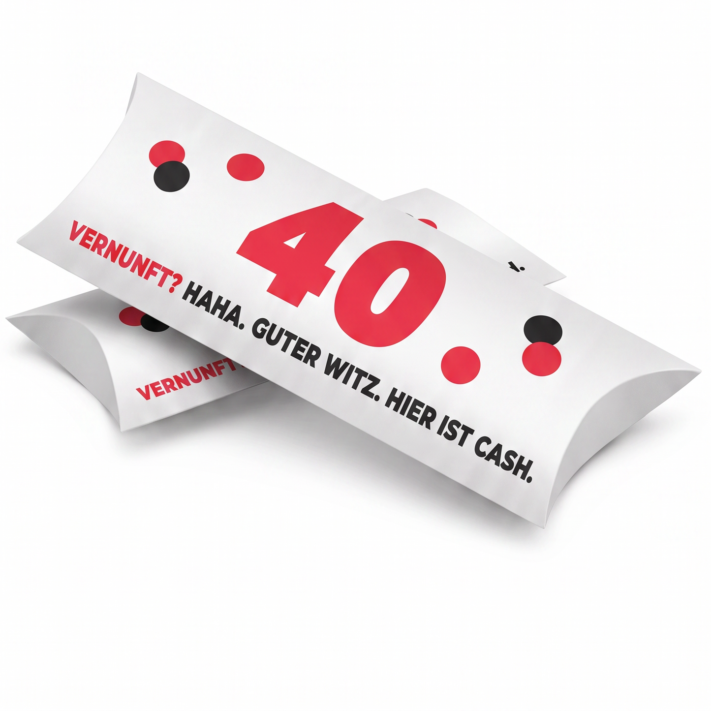 Geldgeschenk Verpackung Geburtstag – 40 | Vernunft? Haha. Guter Witz.