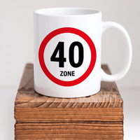 Lustige Keramik Tasse 40 Geburtstag Zone 40 Schild, Witziges Geschenk