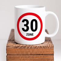 Lustige Keramik Tasse 30 Geburtstag Zone 30 Schild, Witziges Geschenk