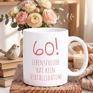 Keramik Geburtstagstasse zum 60. Geburtstag „Lebensfreude hat kein Verfallsdatum“