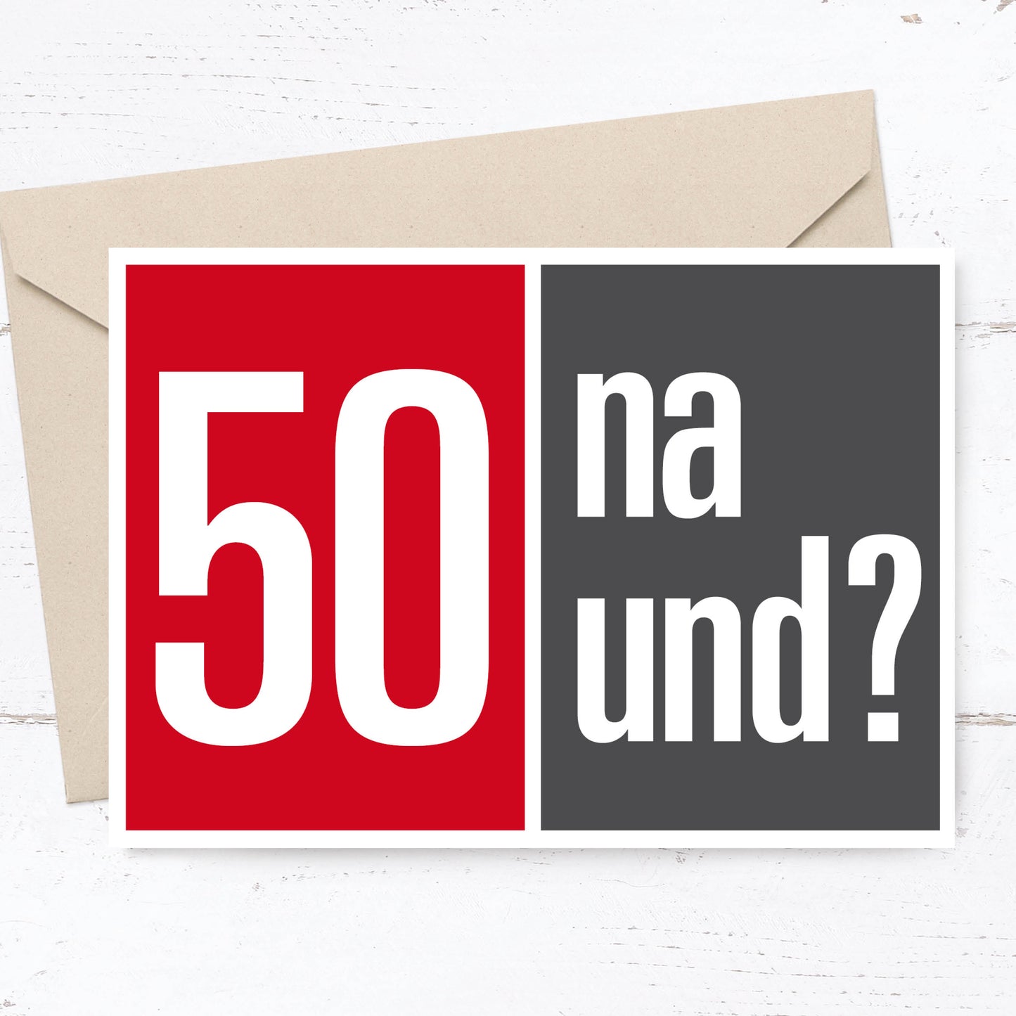 50 Geburtstag Karte – Lustige Glückwunschkarte zum Fünfzigsten mit Spruch na und?
