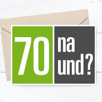 Einladung zum 70. Geburtstag: 70 na und? Individuelle Einladung