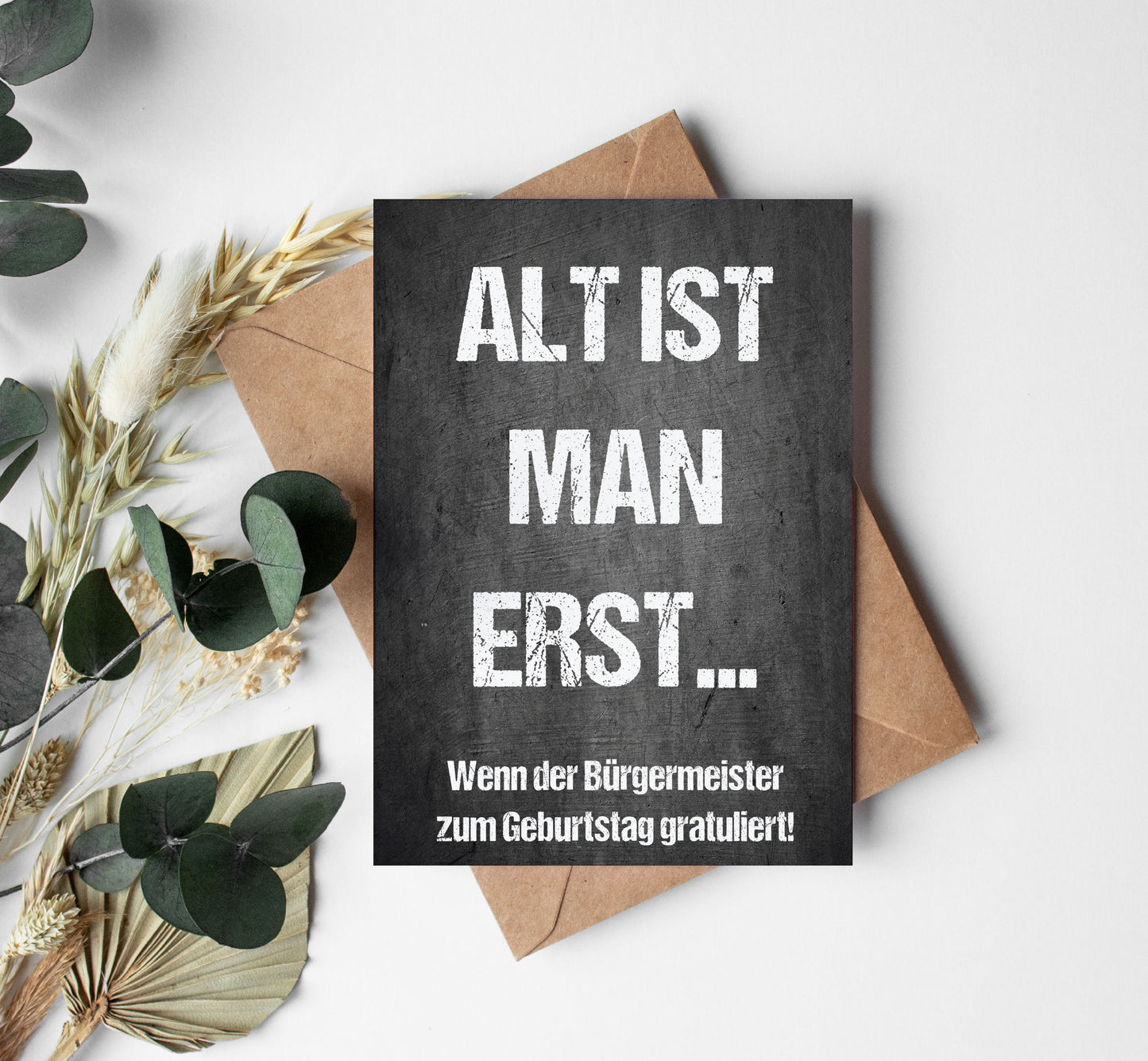 Einladung zum Geburtstag: Alt ist man erst... wenn der Bürgermeister zum Geburtstag gratuliert - Individuelle Einladung