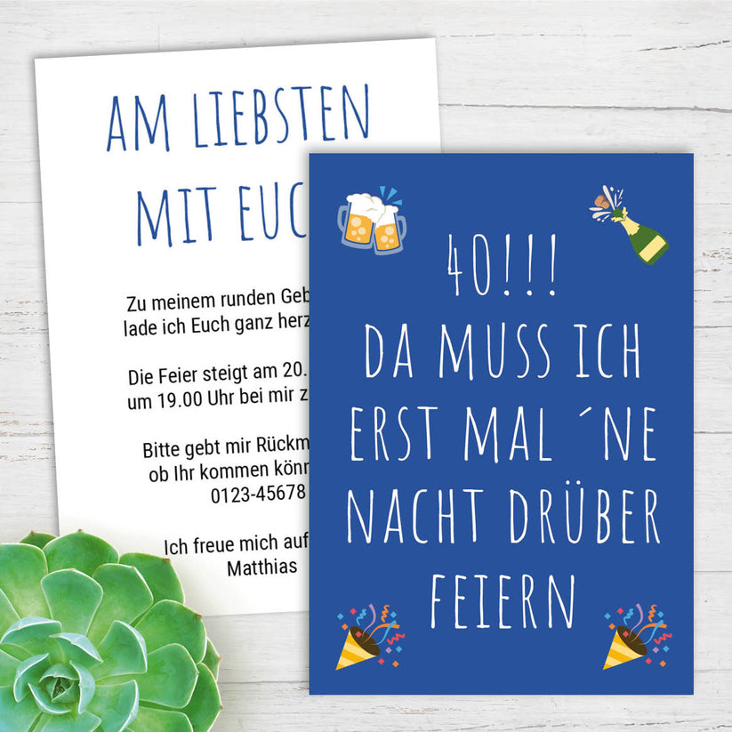 Einladung zum 40. Geburtstag Da muss ich erst mal ´ne Nacht drüber fe