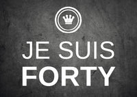 Einladung zum 40. Geburtstag: JE SUIS FORTY