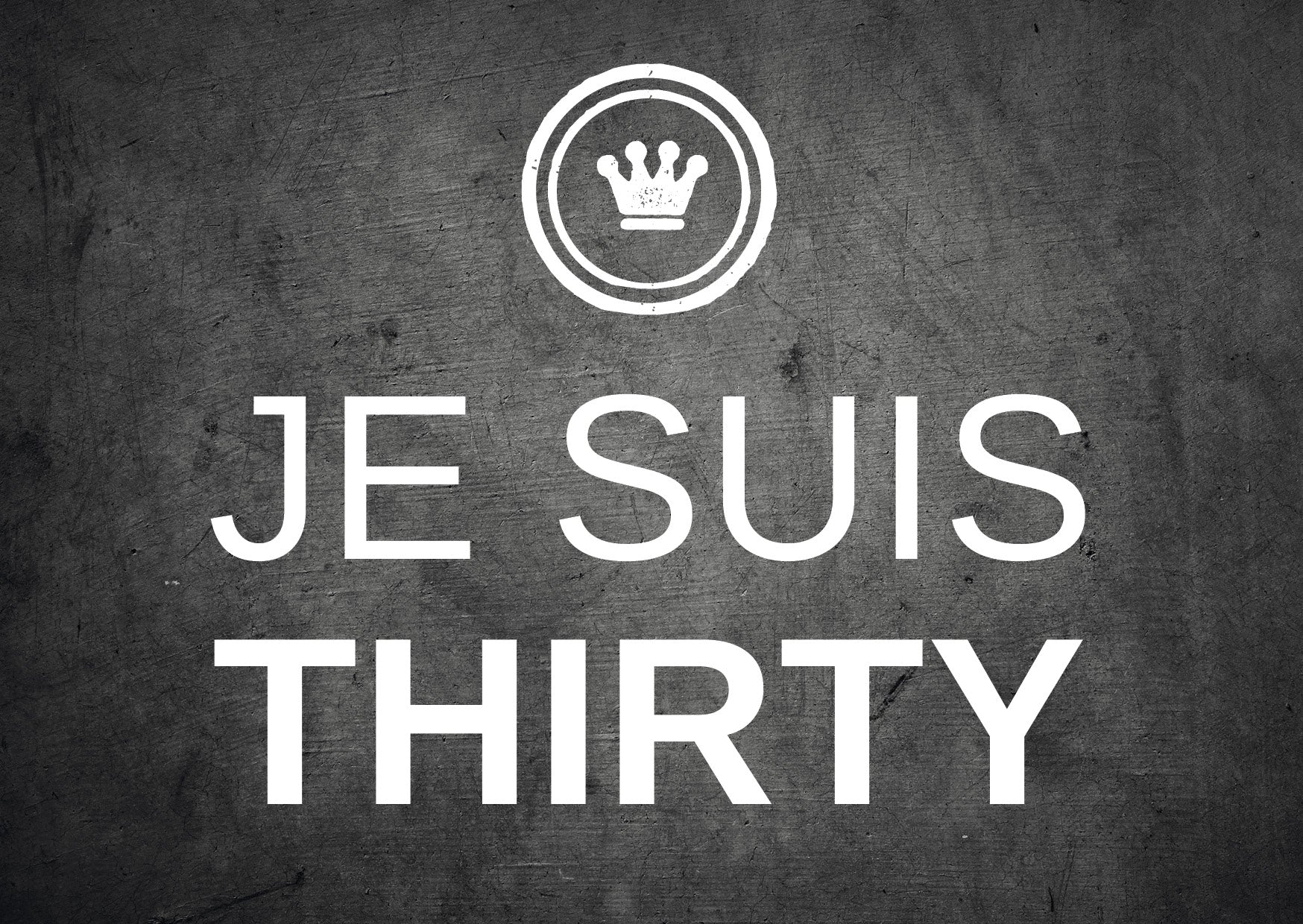 Einladung zum 30. Geburtstag: JE SUIS THIRTY - Individuelle Einladung