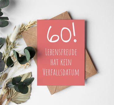 Glückwunsch Postkarte zum 60. Geburtstag – Lebensfreude hat kein Verfallsdatum