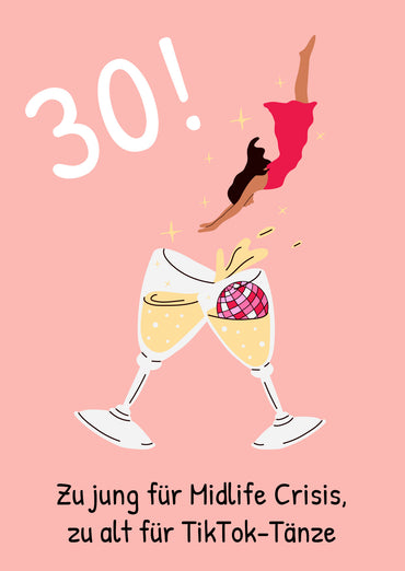 Einladung zum 30. Geburtstag: Zu jung für Midlife-Crisis, zu alt für TikTok-Tänze
