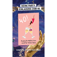 Einladung zum 40. Geburtstag: Zu jung für Midlife-Crisis, zu alt für TikTok-Tänze - Individuelle Einladung