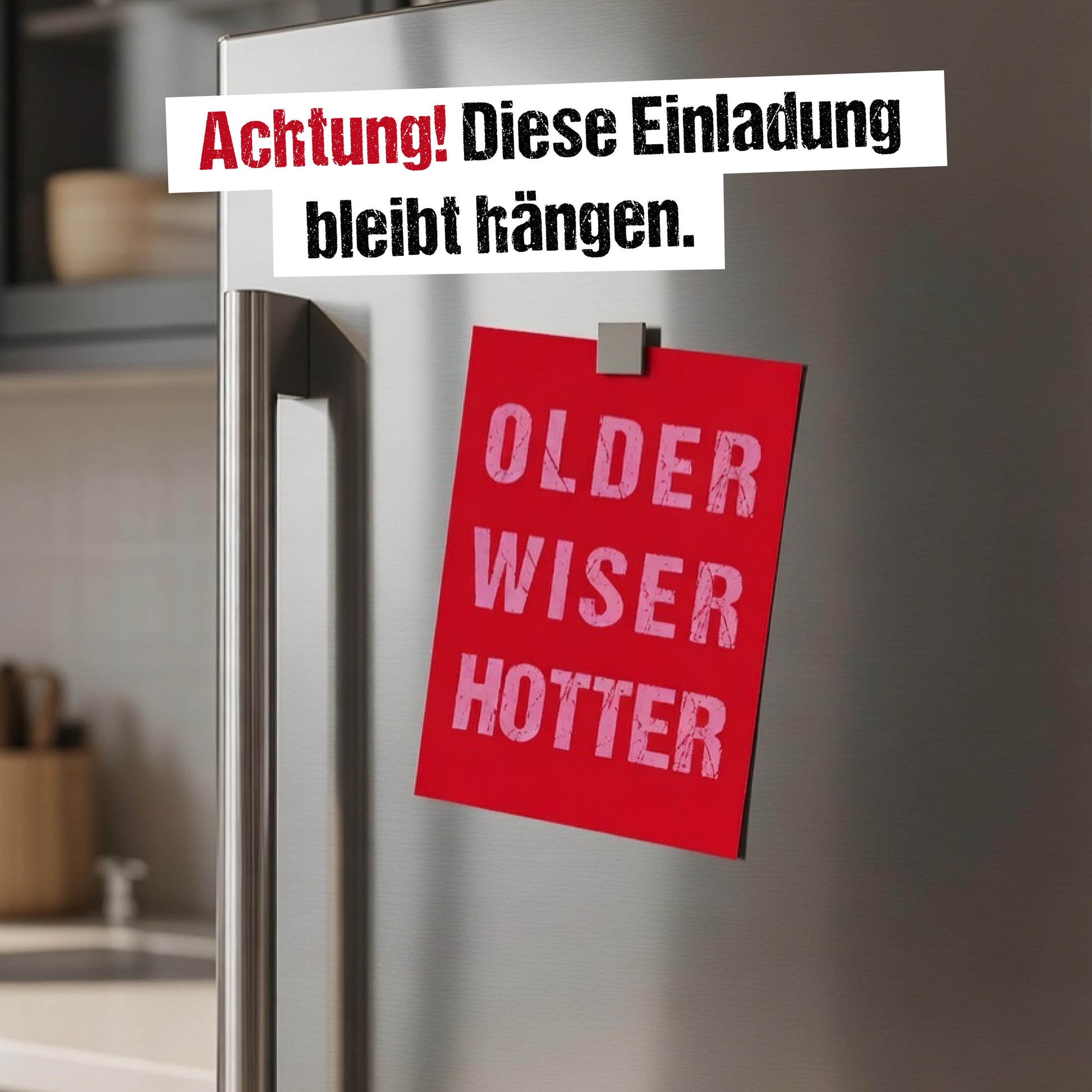 Einladung zum Geburtstag: OLDER WISER HOTTER - Individuelle Einladung