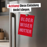 Einladung zum Geburtstag: OLDER WISER HOTTER - Individuelle Einladung