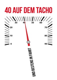 Glückwunsch Postkarte zum 40. Geburtstag – 40 auf dem Tacho… und bestens in Fahrt