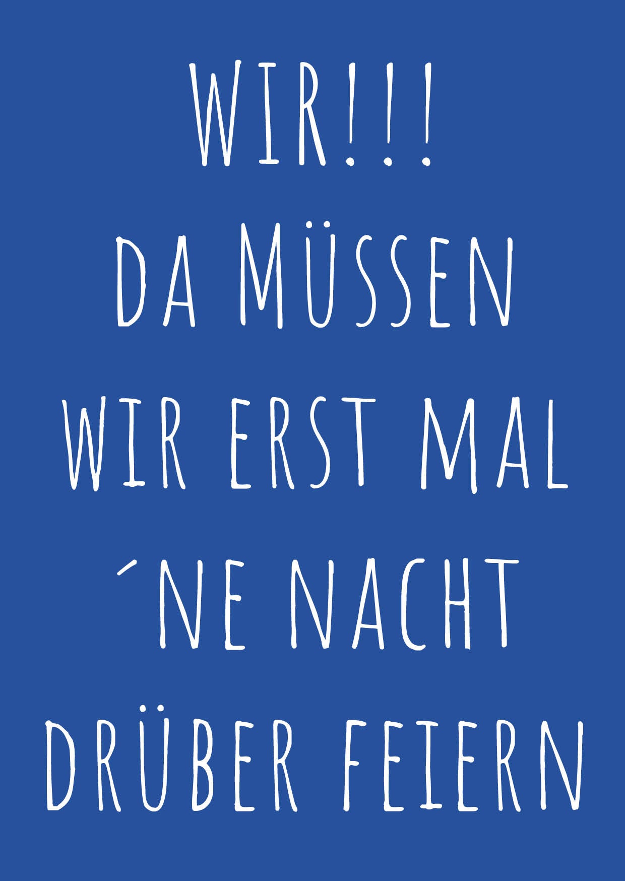 Moderne Hochzeitseinladung „WIR! NACHT DRÜBER FEIERN“ | Humorvolle Hochzeitsparty-Einladung - Individuelle Einladung