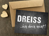 Geburtstagskarte: DREISS ...ich doch nicht!