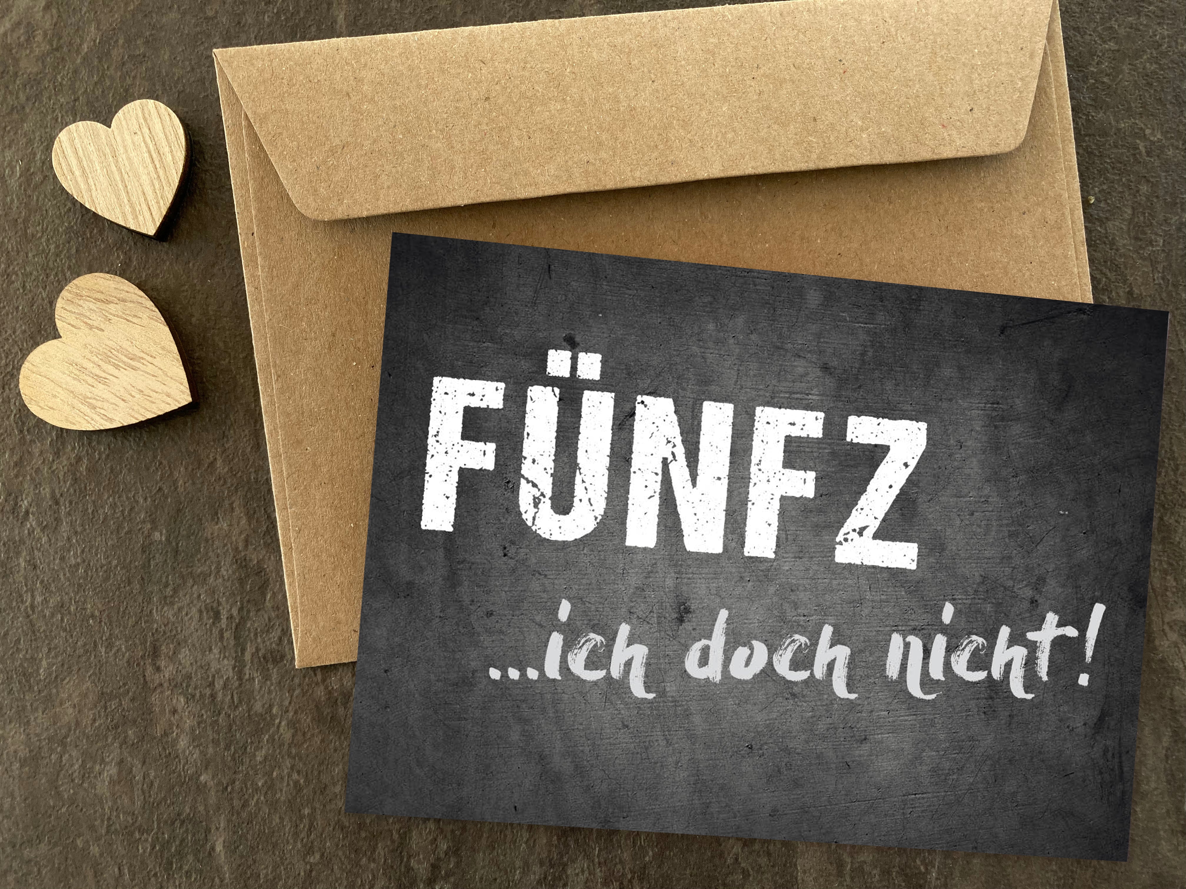 Geburtstagskarte: FÜNFZ ...ich doch nicht!