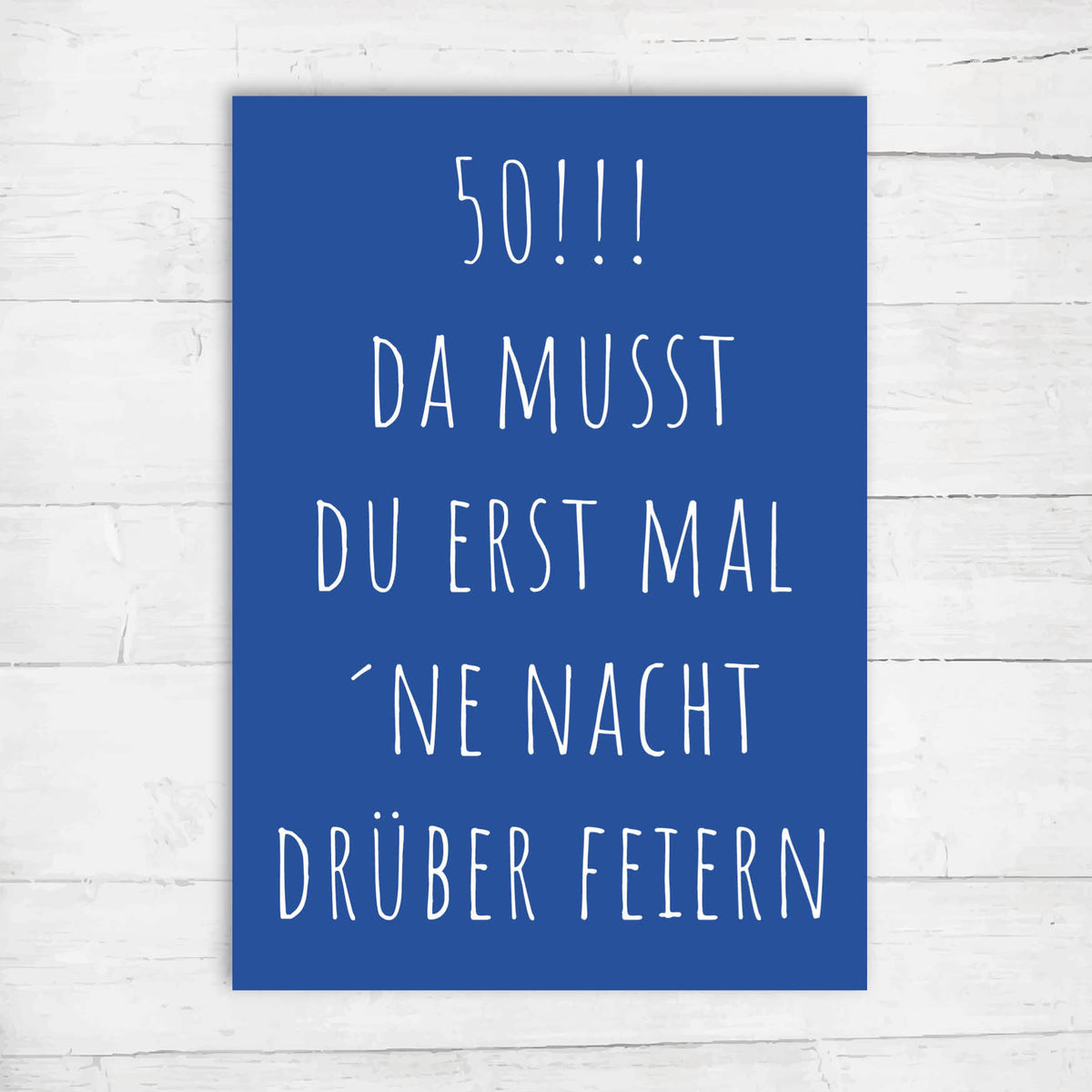 Postkarte 50. Geburtstag – „Da musst du erstmal eine Nacht drüber feiern“ | Geburtstagskarte DIN A6