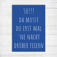 Postkarte 50. Geburtstag – „Da musst du erstmal eine Nacht drüber feiern“ | Geburtstagskarte DIN A6