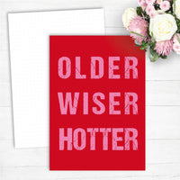 Geburtstagskarte: OLDER WISER HOTTER
