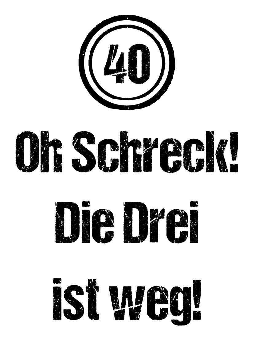 Geburtstagskarte: 40 - Oh Schreck!