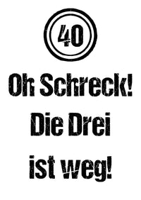 Geburtstagskarte: 40 - Oh Schreck!