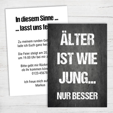 Einladung zum Geburtstag: Älter ist wie jung... nur besser Individuelle Einladung