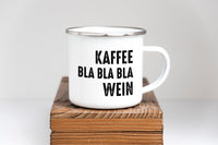 Emaille Tasse "Kaffee bla bla bla Wein" - Individuelle Einladung